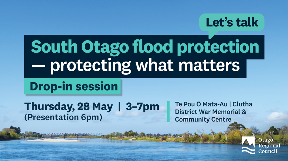 ENG Lower Clutha Flood Protection South Otago Flood Protection — Protecting What Matters Event May 2026 1920X1080