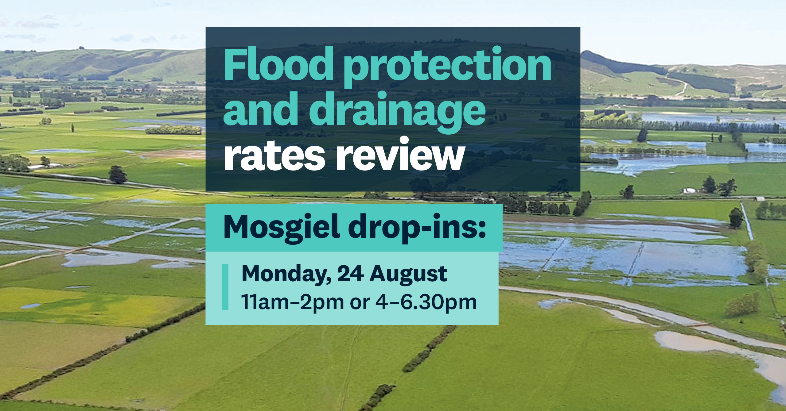 ENG Flood Drainage Rates Review - Mosgiel FB Event Cover Photo 1920x1005 Aug 2026 260804.png